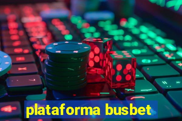 plataforma busbet